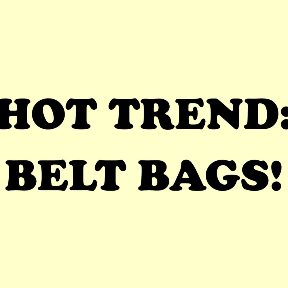HOT TREND! BELT BAGS!